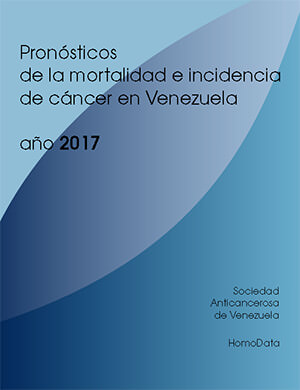 Pronósticos de la mortalidad e incidencia de cáncer en Venezuela, año 2017