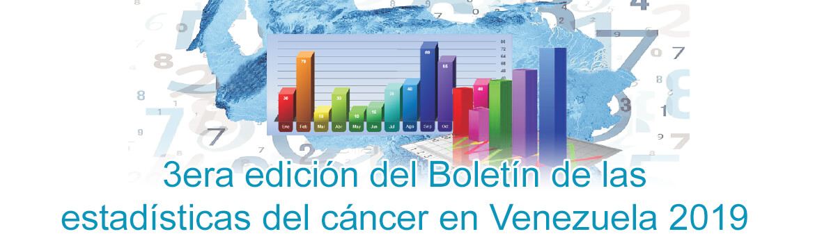 Boletín de las estadísticas del cáncer en Venezuela 2019